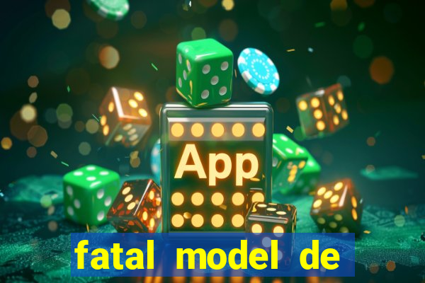 fatal model de porto alegre